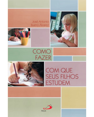 COMO FAZER COM QUE SEUS FILHOS ESTUDEM