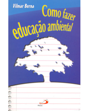 Como fazer educação ambiental