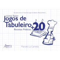 COMO FAZER JOGOS DE TABULEIRO: +20 RECEITAS PRÁTICAS!