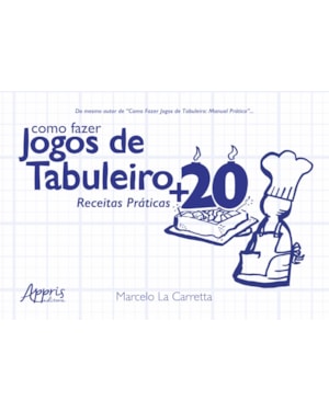 COMO FAZER JOGOS DE TABULEIRO: +20 RECEITAS PRÁTICAS!