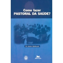 COMO FAZER PASTORAL DA SAÚDE?