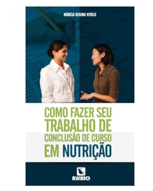 Como fazer seu trabalho de conclusão de curso em nutrição