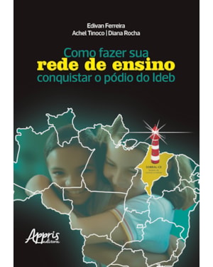 COMO FAZER SUA REDE DE ENSINO CONQUISTAR O PÓDIO DO IDEB
