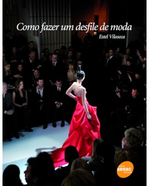 COMO FAZER UM DESFILE DE MODA