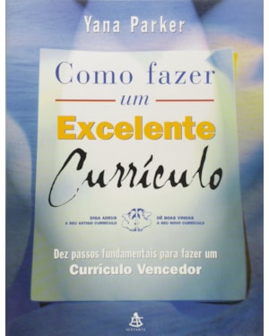 COMO FAZER UM EXCELENTE CURRICULO - UM CURSO PRATICO SOBRE OS 10 PASSOS FUN - 1ª