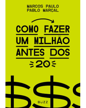 COMO FAZER UM MILHÃO ANTES DOS 20