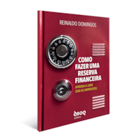 Como fazer uma reserva financeira: aprenda a lidar com imprevistos