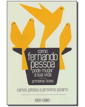 COMO FERNANDO PESSOA PODE MUDAR A SUA VIDA