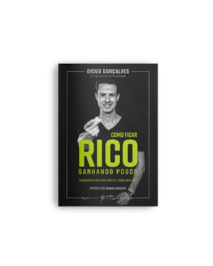 Como ficar rico ganhando pouco