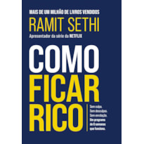 COMO FICAR RICO: SEM CULPA. SEM DESCULPAS. SEM ENROLAÇÃO. UM PROGRAMA DE 6 SEMANAS QUE FUNCIONA.