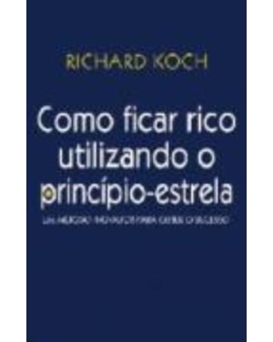 COMO FICAR RICO UTILIZANDO O PRINCIPIO-ESTRELA - 1