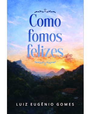 Como Fomos Felizes