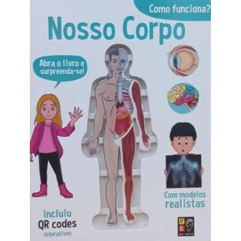 Como funciona? - Nosso corpo - Inclui Qr codes interativos