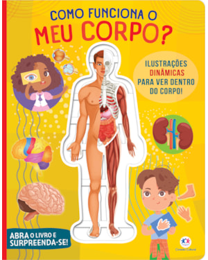 COMO FUNCIONA O MEU CORPO?