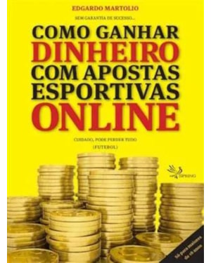 COMO GANHAR DINHEIRO COM APOSTAS ESPORTIVAS ONLINE