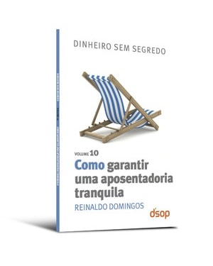 Como garantir uma aposentadoria tranquila