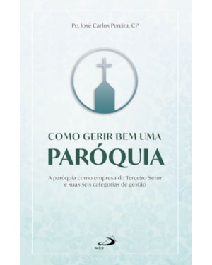 Como Gerir Bem uma Paróquia