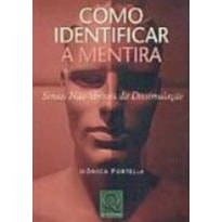 COMO IDENTIFICAR A MENTIRA COMO IDENTIFICAR A MENTIRA