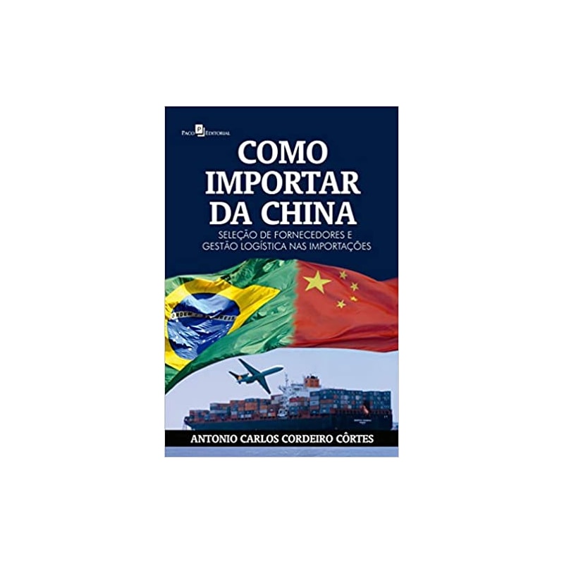 Como importar da China: seleção de fornecedores e gestão logística nas importações