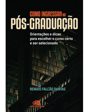 COMO INGRESSAR NA PÓS-GRADUAÇÃO: ORIENTAÇÕES E DICAS PARA ESCOLHER O CURSO CERTO E SER SELECIONADO