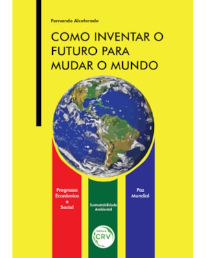 COMO INVENTAR O FUTURO PARA MUDAR O MUNDO