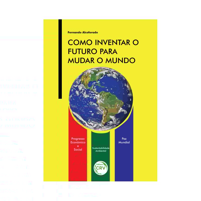 COMO INVENTAR O FUTURO PARA MUDAR O MUNDO