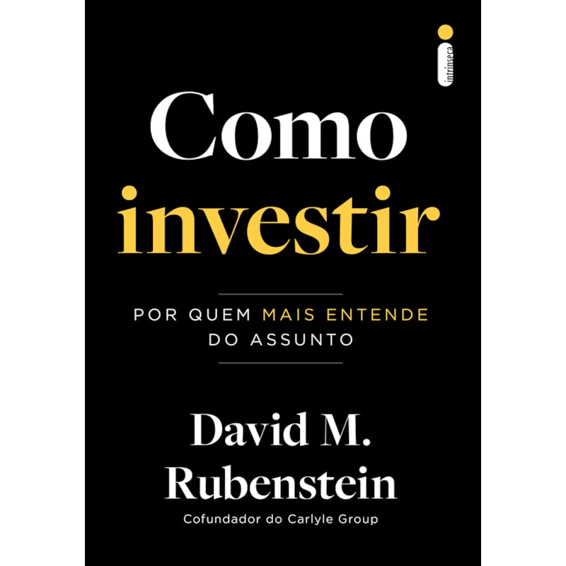 COMO INVESTIR: POR QUEM MAIS ENTENDE DO ASSUNTO