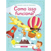 COMO ISSO FUNCIONA? : MEU GRANDE LIVRO DE PERGUNTAS