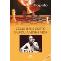 COMO JESUS CRISTO SALVOU A MINHA VIDA                      * - ESPIRITUALIDADE CRISTÃ