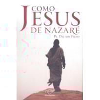 COMO JESUS DE NAZARE COMO JESUS DE NAZARE
