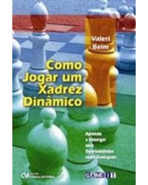COMO JOGAR UM XADREZ DINAMICO