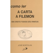 Como ler a carta de Filemon: em Cristo todos são irmãos