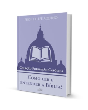 COMO LER E ENTENDER A BÍBLIA? - COLEÇÃO FORMAÇÃO CATÓLICA 12