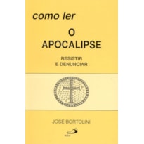 Como ler o Apocalipse: resistir e denunciar