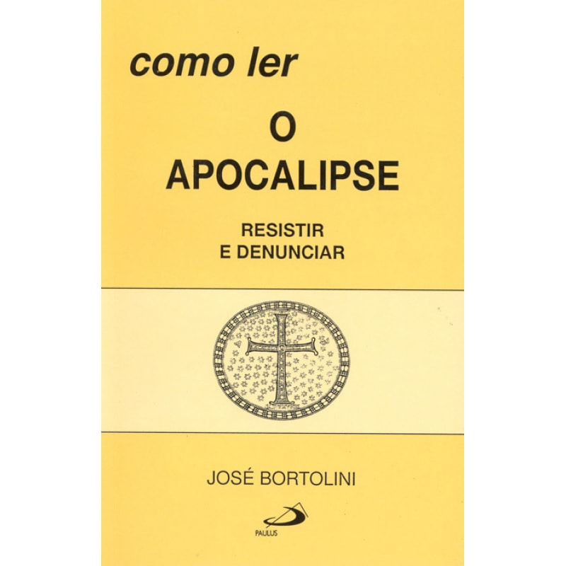 Como ler o Apocalipse: resistir e denunciar