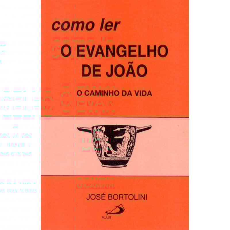 Como ler o Evangelho de João: o caminho da vida