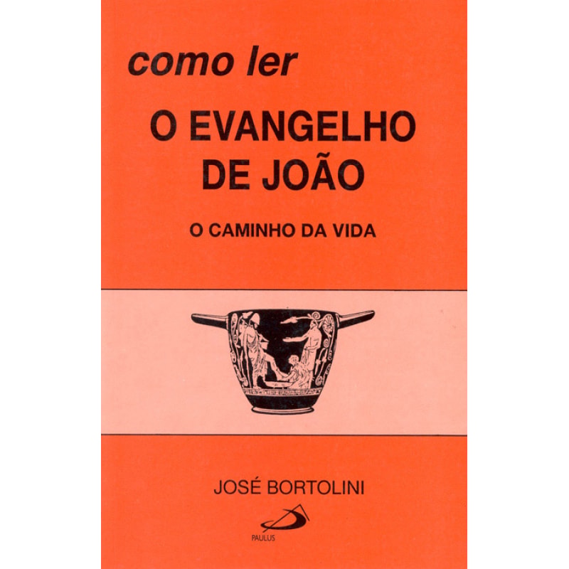 Como ler o Evangelho de João: o caminho da vida