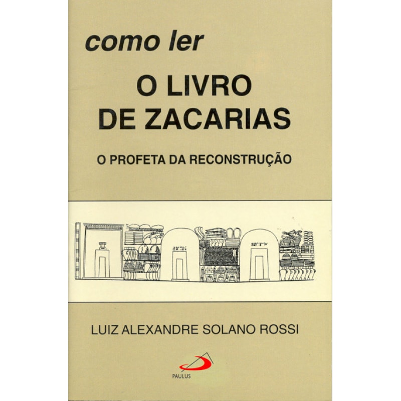 Como ler o livro de Zacarias: o profeta da reconstrução