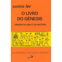 Como ler o livro do Gênesis: origem da vida e da história