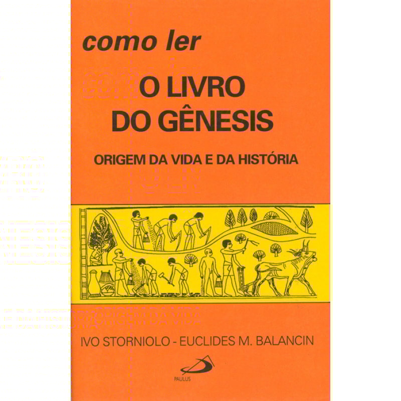 Como ler o livro do Gênesis: origem da vida e da história
