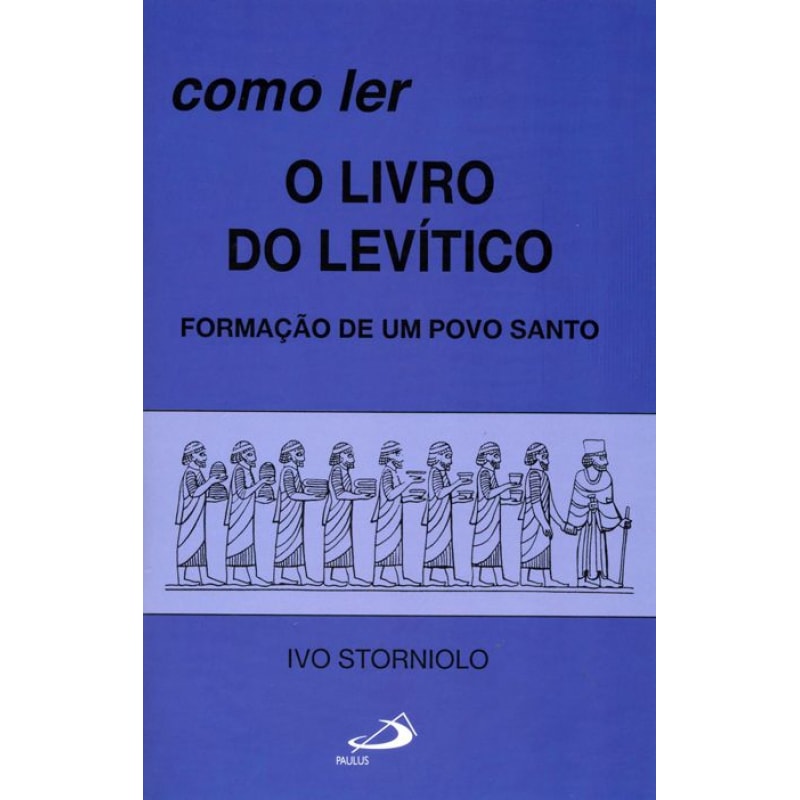 Como ler o livro do Levítico: formação de um povo santo