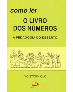 Como ler o livros dos Números: a pedagogia do deserto