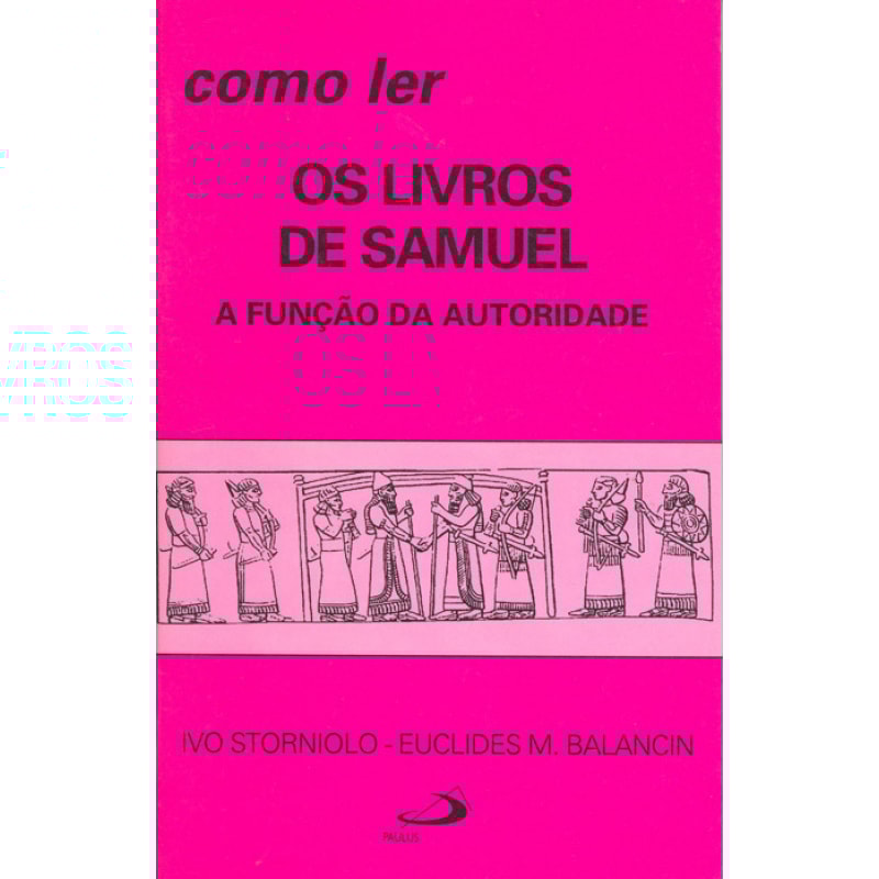 Como ler os livros de Samuel: a função da autoridade