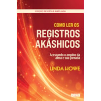 Como Ler os Registros Akáshicos: Acessando o arquivo da alma e sua jornada