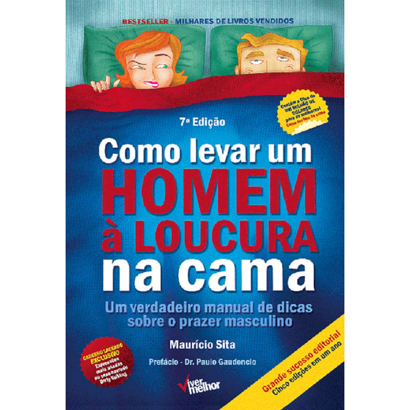 COMO LEVAR UM HOMEM À LOUCURA NA CAMA - UM VERDADEIRO MANUAL DE DICAS SOBRE O PRAZER MASCULINO