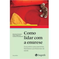 Como lidar com a enurese: guia prático para pacientes, familiares e profissionais de saúde