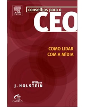 COMO LIDAR COM A MIDIA - COL. CONSELHOS PARA O CEO - 1