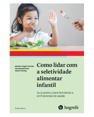Como lidar com a seletividade alimentar infantil