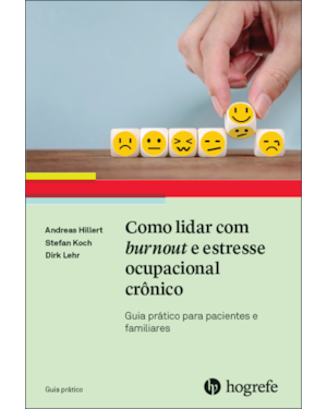Como lidar com burnout e estresse ocupacional crônico: guia prático para pacientes e familiares