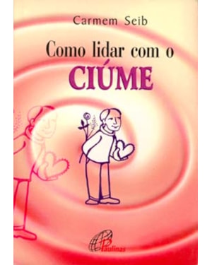Como lidar com o ciúme